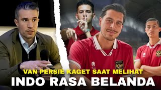 “Van Persie KAGET, Indonesia Jadi Rasa Belanda” Reaksi Bintang Keturunan Soal Naturalisasi Timnas