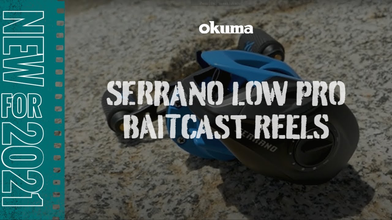 Okuma Serrano Low Profile Baitcast Reels - NEW 2021 