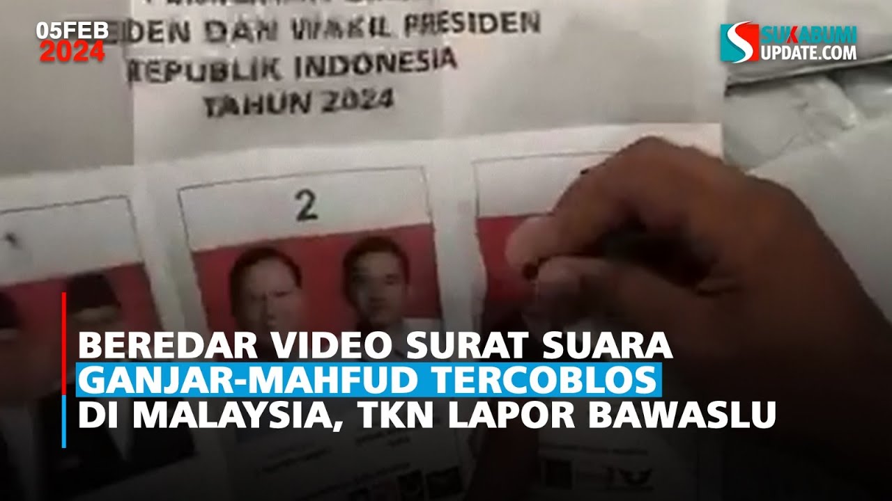 Beredar Video Surat Suara Ganjar-Mahfud Tercoblos di Malaysia, TKN Lapor Bawaslu