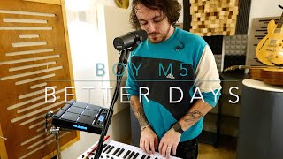 Better Days - Dermot Kennedy - Boy M5 Cover
