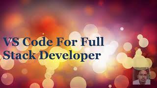 VS Code For Full Stack Developer
