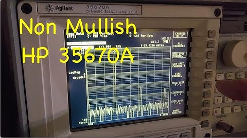 Non Mullish HP 35670A behaves Dynamic Signal Analyzer