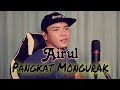 Airul  pangkat mongurak official lirik