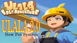 Ulala Idle Adventure - My thoughts on the new pet system