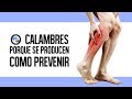 Por que aparecen y como prevenir los calambres musculares