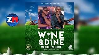 MR DON Ft IZRAEL - WINE & DINE (Audio) | ZedMusic | Zambian Music 2018