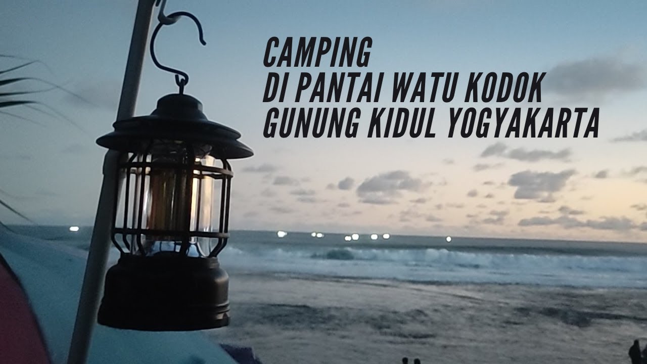 Serunya Camping di Pantai Watu Kodok Gunung Kidul