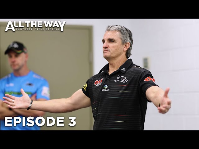 All The Way: Panthers' Title Defence | Episode 3 | A Panthers Original Documentary Series (2022) class=