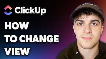 How to Change Clickup View (Full 2025 Guide)