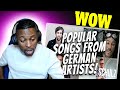 UNBELIEVABLY Popular songs from German artists! REACTION