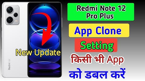 How to create dual apps in redmi note 12 pro plus mobile|Redmi Note 12 Pro plus me App clone setting