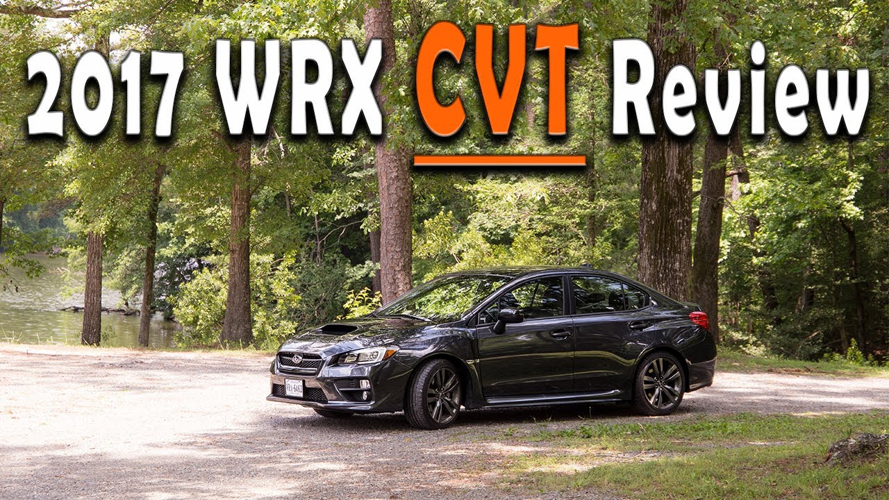2017 Wrx Limited Cvt Review You 2017 Wrx Limited Cvt Review