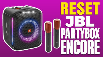 How To Reset JBL PartyBox Encore