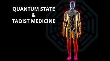 Quantum State and Taoist Medicine - Course Excerpt
