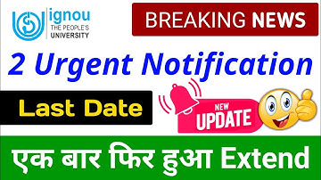 IGNOU Released 2 Urgent Notification | Exam Form & Project Report Submit Last Date Extended Upto?