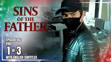 Sins Of The Father | Episode 103 (1/3) | November 12, 2025 (with English Subs)