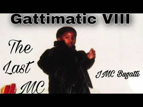 Gattimatic 8 (The Last MC)