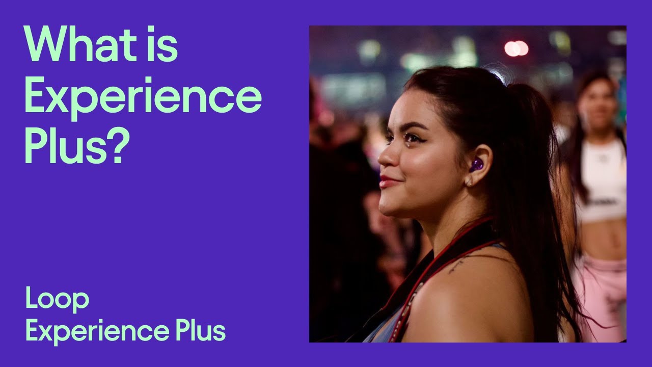 Extra ear protection for concerts and raves — Loop Experience Plus 