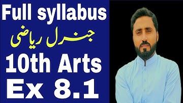 Ex 8.1 | Complete | Full Syllabus | 10th Arts | General maths | Naseer Ilyas
