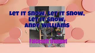 Let It Snow, let it Snow, let It Snow, Andy Williams  -  Falcesoft Trumpet