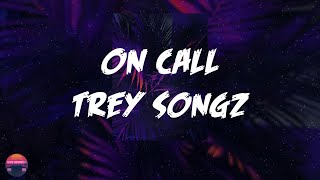 Trey Songz - On Call (feat. Ty Dolla $ign) (Lyrics Video)