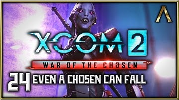 XCOM 2 - War of the Chosen Pt.24 - Operation Sacred Grave (2/2): Even a Chosen Can Fall