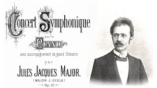 Jakab Gyula Major; Concert Symphonique in D minor, Op.12 (1894) [REMASTER]