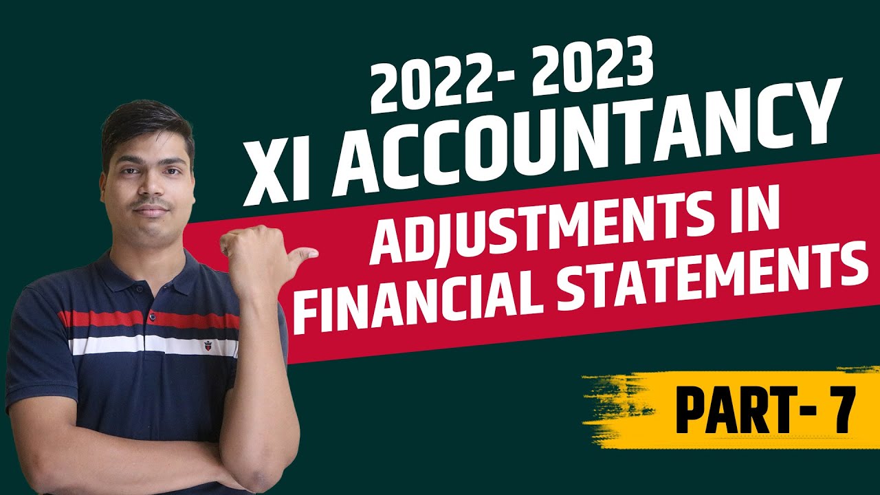Adjustments in Preparation of Financial statements. Part 7 | Full ...