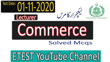 Lecturer Commerce Paper 01-11-2020 PPSC |Commerce Lecturer PPSC Solved Past PapersC|ETEST