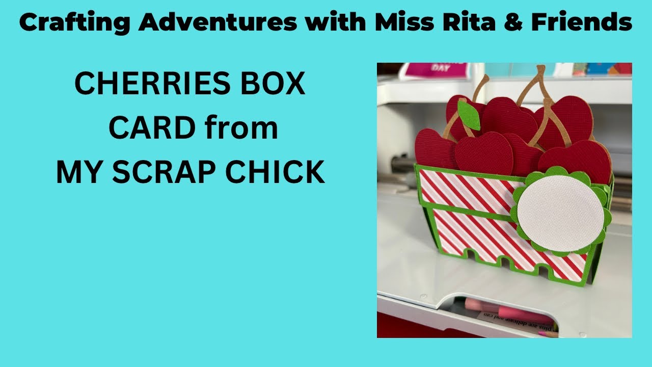 Live: Box of Cherries Box Card from My Scrap Chick