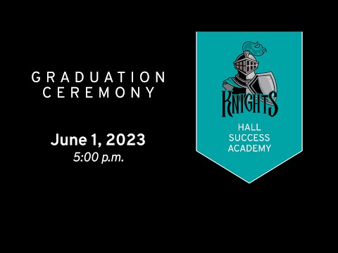 Hall Success Academy Graduation 2023 | Aldine ISD