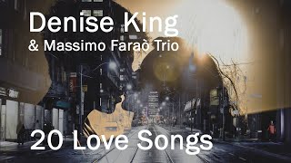 Denise King Ft. Massimo Faraò Trio - 20 Love Songs - Smooth Jazz Songs