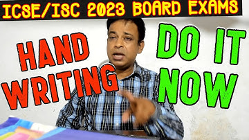 ICSE/ISC 2023 Board Exams -CISCE Must Marks You on Beautiful Hand Writing in ICSE/ISC 2023 Exams