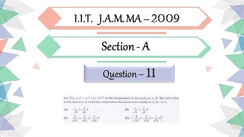 IIT JAM 2009 Mathematics Solutions | Question 11 | Gradient of A Vector Field | Maximum Change