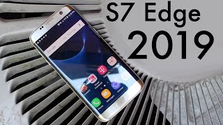 Samsung Galaxy S7 Edge In 2019 (Still Worth It) (Review)