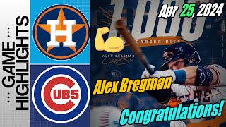 Astros vs Cubs [Highlights] April 25, 2024| 1,000 career hits for Alex Bregman!!