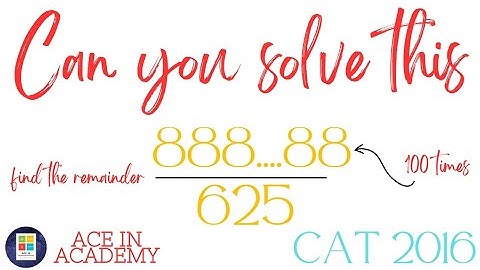 Find the remainder | Remainder | Quantitative Aptitude | CAT 2016 | Number System