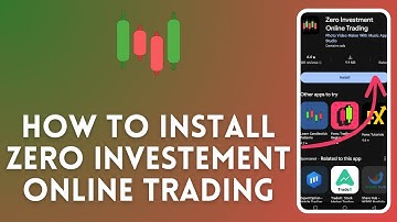 How to download and install Zero investment online tradingapp in android?