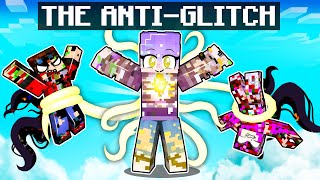 Becoming the ANTI-GLITCH in Minecraft!