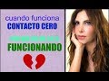 En Cuánto Tiempo FUNCIONA el  CONTACTO CERO 💖 Por qué NO ME ESTA FUNCIONANDO?