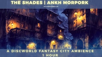 The Shades | Ankh Morpork | Discworld Ambient