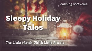 Holiday Sleep Tales with Calming Soft Voice for Sleep / THE LITTLE MATCH GIRL & LITTLE PICCOLA screenshot 4