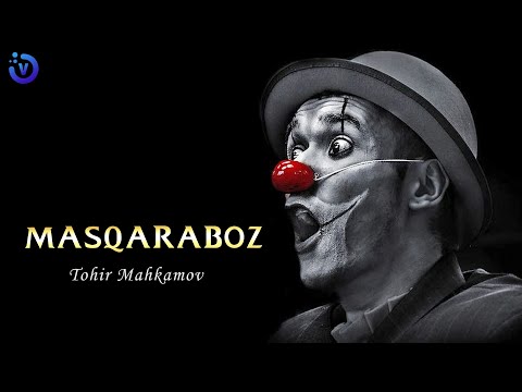 Tohir Mahkamov — Yangi Masqaraboz | Тохир Махкамов — Янги Маскарабоз (music version)