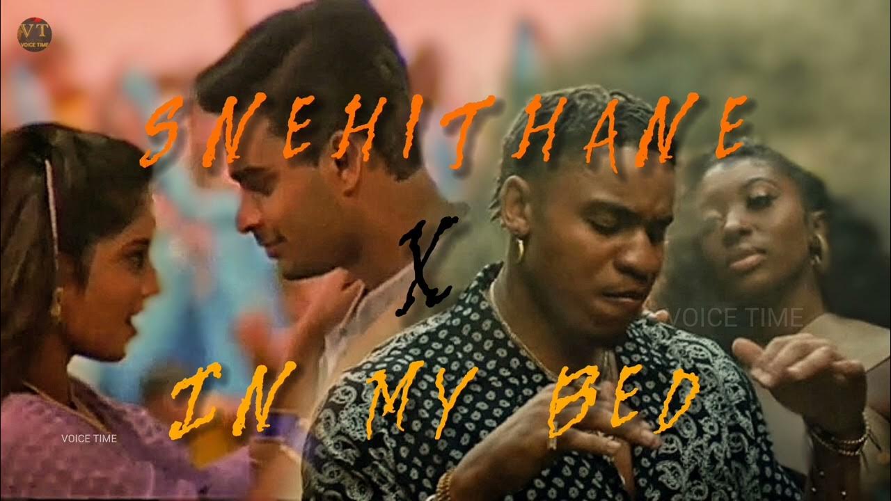 SNEHITHANE X IN MY BED (remix) snehithane remix, in my bed YouTube