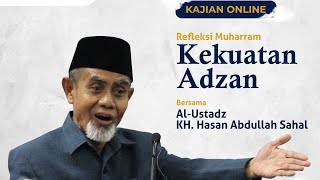 Refleksi Tahun Baru Hijriyah - Kekuatan Adzan - Kiai Hasan Abdullah Sahal - Gontor, 1 Muharram 1442