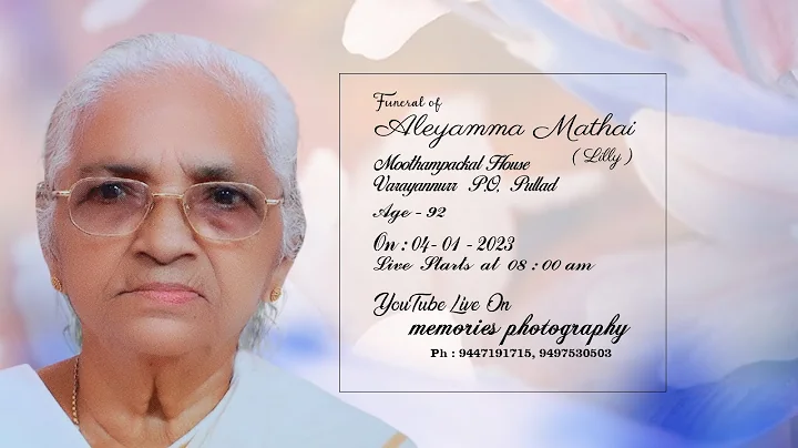 Funeral of Aleyamma Mathai ( Lilly)   On : 04 - 01...