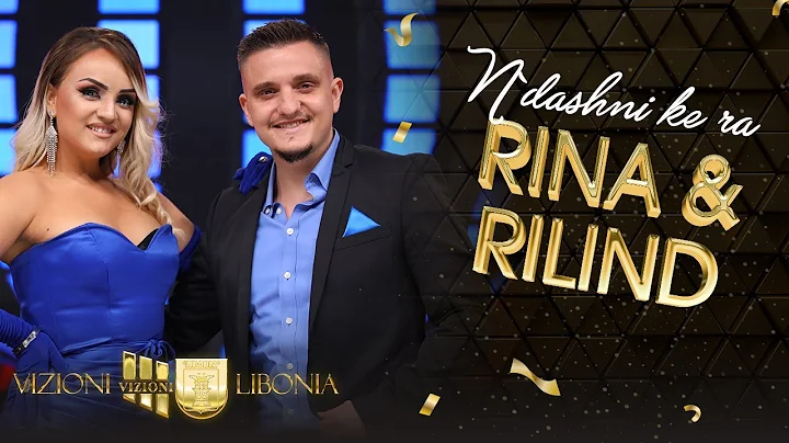 Rina & Rilind - Ndashni ke ra   | NEW 2022
