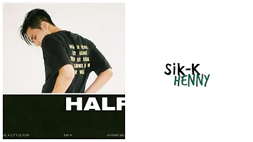 Sik-K (식케이) - Henny Lyrics (Han/Rom/Eng)