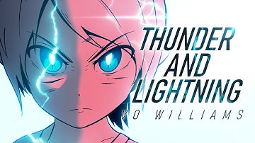 Vo Williams - THUNDER AND LIGHTNING | Fan Animated Music Video