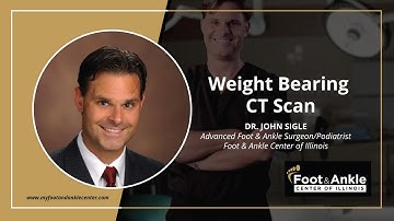 Weight Bearing CT Scan | Dr. John Sigle | Foot & Ankle Center of Illinois